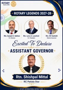 ਰੋਟੇਰੀਅਨ ਸ਼ੀਸ਼ ਪਾਲ ਮਿੱਤਲ ਨੂੰ ਸਾਲ 2027-28 ਦਾ ਅਸਿਸਟੈਂਟ ਗਵਰਨਰ ਬਣਾਇਆ 